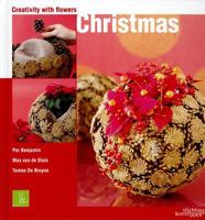 Creativity with Flowers: Christmas: Creativity with Flowers (Life 3) 9058562077 Book Cover