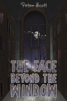 The Face Beyond the Window 1398486183 Book Cover