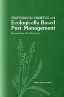 Professional Societies and Ecologically Based Pest Management: Proceedings of a Workshop (Da Capo Paperback) 0309071321 Book Cover