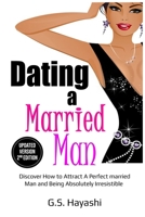Dating a Married Man 1914039726 Book Cover