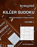 Krazydad Killer Sudoku Volume 2: 360 Intermediate to Tough Puzzles 1946855294 Book Cover