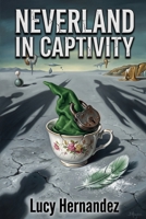 Neverland in Captivity B0HFBNV6MF Book Cover