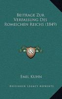 Beitrage Zur Verfassung Des Romischen Reichs (1849) 1160320608 Book Cover