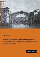 Reisen in Bosnien Und Der Herzegowina 3943850218 Book Cover