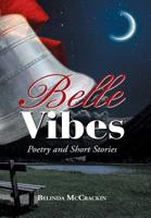 Belle Vibes: Poetry and Short Stories 198455283X Book Cover