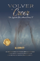 Volver a Creer: Un legado de amor para ti 1974395499 Book Cover