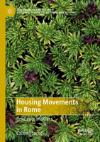 Housing Movements in Rome: Resistance and Class (Alternatives and Futures: Cultures, Practices, Activism and Utopias) 9811627401 Book Cover