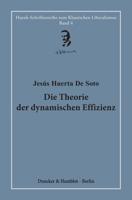Theorie Der Dynamischen Effizienz: Unter Mitwirkung Von Philipp Bagus Und Fabian Lair. Ubersetzt Von Marius Kleinheyer. Hrsg. Von Hardy Bouillon. 3428180070 Book Cover