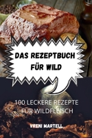 Das Rezeptbuch Für Wild 1803508817 Book Cover