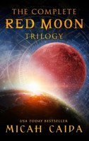 The Complete Red Moon Trilogy 1940651018 Book Cover