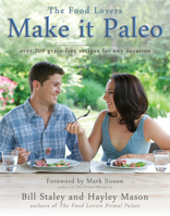 Make it Paleo: Over 200 Grain Free Recipes For Any Occasion 1936608863 Book Cover