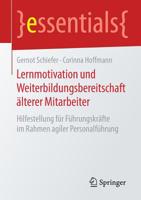 Lernmotivation und Weiterbildungsbereitschaft älterer Mitarbeiter: Hilfestellung für Führungskräfte im Rahmen agiler Personalführung (essentials) (German Edition) 3658261242 Book Cover