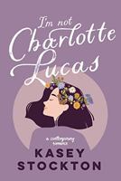 I'm Not Charlotte Lucas 1524419516 Book Cover