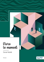 Vivre le moment B0B11NM2D2 Book Cover