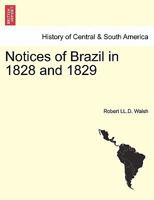 Notices of Brazil in 1828 and 1829 1241409277 Book Cover