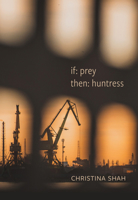 if: prey, then: huntress 0889715025 Book Cover