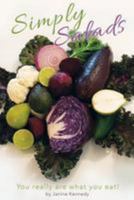 Simply salads: You really are what you eat 1530139732 Book Cover
