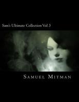 Sam's Ultimate Collection Vol 3 1540576310 Book Cover