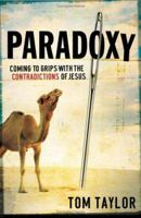 Paradoxy: Coming to Grips with the Contradictions of Jesus 0801065399 Book Cover