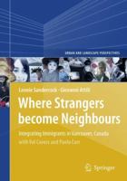 Where Strangers Become Neighbours: Integrating Immigrants in Vancouver, Canada [With DVD ROM] 140209034X Book Cover