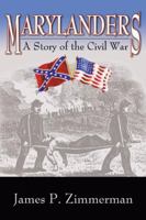 Marylanders: A Story of the Civil War 0741414643 Book Cover