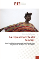 La représentativité des femmes: dans l’exploitation artisanale des minerais dans les provinces du Nord-Kivu et Sud-Kivu 6202535857 Book Cover