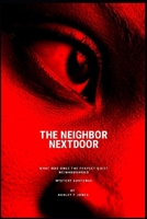 The Neighbor Nextdoor B0GC4DKHLD Book Cover