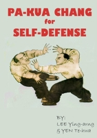 Pa-Kua Chang for Self-defense 1716922623 Book Cover