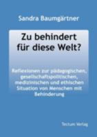 Zu Behindert Fur Diese Welt? B0010MLOF2 Book Cover