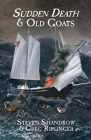 Sudden Death & Old Goats 1634983157 Book Cover