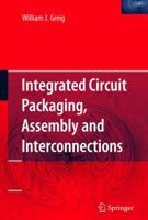 Integrated Circuit Packaging, Assembly and Interconnections (Springer Series in Advanced Microelectronics) 0387281533 Book Cover