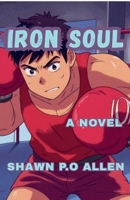 Iron Soul B0GY5XPZR4 Book Cover