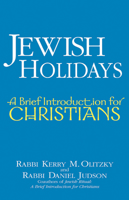 Jewish Holidays: A Brief Introduction for Christians 1580233023 Book Cover