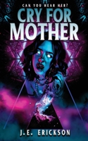 Cry for Mother B0CBL9LLMW Book Cover