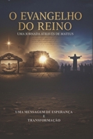 O Evangelho do Reino: Uma Jornada Através de Mateus (Portuguese Edition) B0GRRGTLKK Book Cover