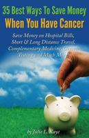 35 Best Ways To Save Money When You Have Cancer 1494867958 Book Cover