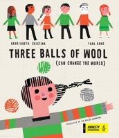 Three Balls of Wool (Can Change the World) 1592702201 Book Cover
