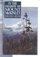 In the Shadow of Mount McKinley 156833155X Book Cover