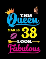 This Queen Makes 38 Look Fabulous: Dream Journal For Girls-120Large Blank Pages(8.5X11)& Dream Journal Book Anything Like & Improving DreamSkills, This Dream Journal Book For Girls Will Help Them Impr 1695392000 Book Cover