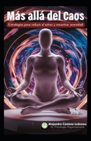 Más allá del Caos: Estrategias para reducir el estrés y encontrar serenidad (Spanish Edition) B0DSTPY71M Book Cover