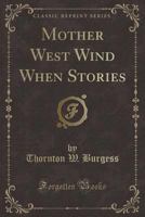 Mother West Wind "when" stories 1508624658 Book Cover