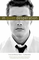 In Quiet Desperation: Understanding The Challenge Of Same-gender Attraction 1590383311 Book Cover