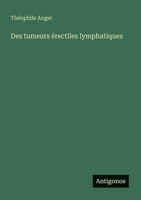 Des tumeurs érectiles lymphatiques (French Edition) 338872749X Book Cover