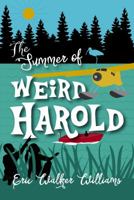 The Summer of Weird Harold 1941892256 Book Cover
