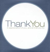 Thank You: In Appreciation of You, and All That You Do (Gift of Inspiration) 1888387378 Book Cover
