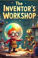 The Inventor's Workshop B0G64451F8 Book Cover