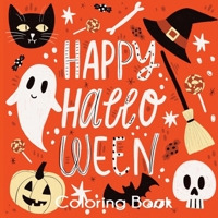 Happy Halloween Coloring Book: Cute Halloween Coloring Pages for Kids 164790059X Book Cover