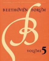 Beethoven Forum, Volume 5 0803229216 Book Cover