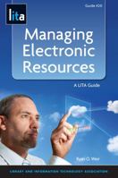 Managing Electronic Resources 155570767X Book Cover