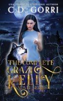 The Complete Grazi Kelly Novel Series 1737533014 Book Cover